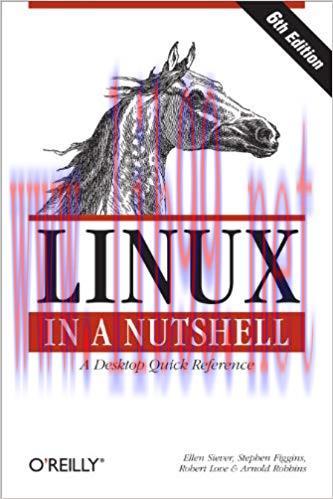 Linux in a Nutshell: A Desktop Quick Reference 6th Edition