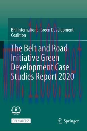 The Belt and Road Initiative Green Development Case Studies Report 2020