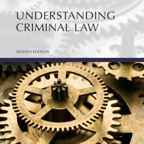 Understanding Criminal Law, Eighth Edition - Joshua Dressler