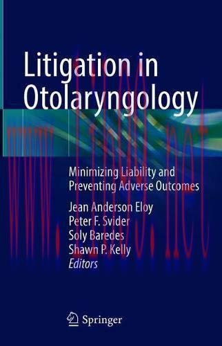 [AME]Litigation in Otolaryngology: Minimizing Liability and Preventing Adverse Outcomes (Origin...