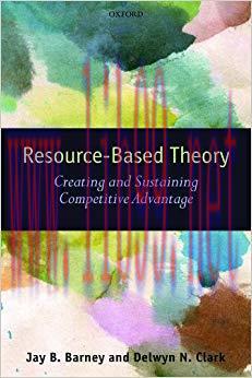 Resource-Based Theory: Creating and Sustaining Competitive Advantage 1st Edition,