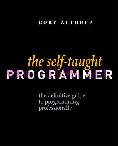 [FOX-Ebook]The Self-taught Programmer: The Definitive Guide to Programming Professionally