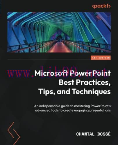 [FOX-Ebook]Microsoft PowerPoint Best Practices, Tips, and Techniques: An indispensable guide to...