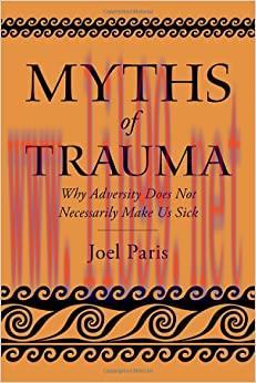 [AME]Myths of Trauma: Why Adversity Does Not Necessarily Make Us Sick (Original PDF)