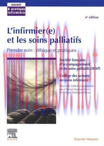 [AME]L&rsquo;infirmier(e) et les soins palliatifs: Prendre soin : &eacute;thique et pratiques (Savoir et pra...