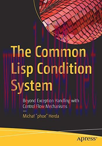 [FOX-Ebook]The Common Lisp Condition System: Beyond Exception Handling with Control Flow Mechan...