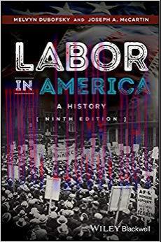 Labor in America: A History 9th Edition,