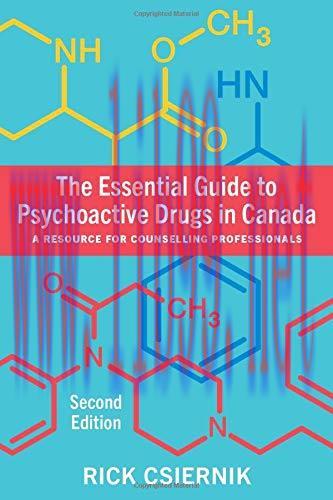 [AME]The Essential Guide to Psychoactive Drugs in Canada, Second Edition A Resource for Counsel...