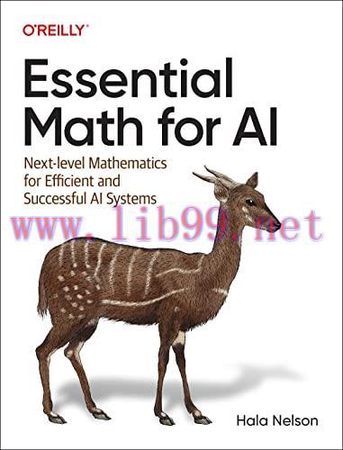 [FOX-Ebook]Essential Math for AI: Next-Level Mathematics for Efficient and Successful AI System...