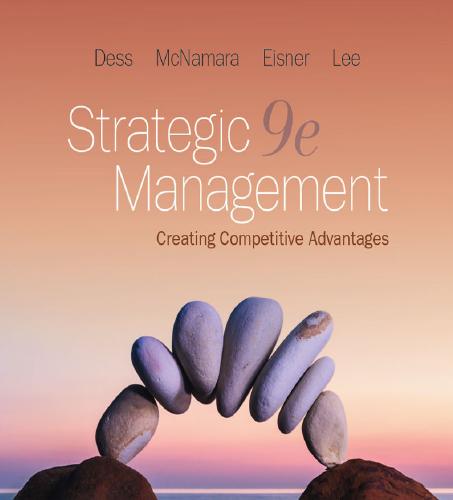 (IM)Strategic Management Creating Competitive Advantages 9th Edition by Gregory Dess.zip