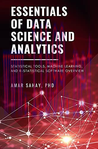 [FOX-Ebook]Essentials of Data Science and Analytics: Statistical Tools, Machine Learning, and R...