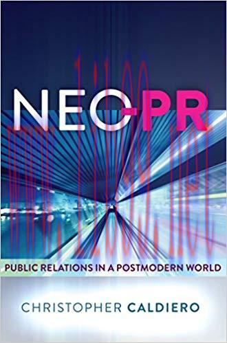 Neo-PR: Public Relations in a Postmodern World 1st Edition,