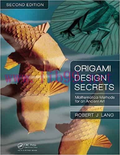 (PDF)Origami Design Secrets: Mathematical Methods for an Ancient Art, Second Edition 2nd Editio...