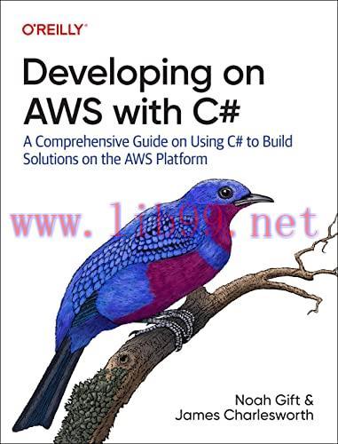 [FOX-Ebook]Developing on AWS with C#: A Comprehensive Guide on Using C# to Build Solutions on t...