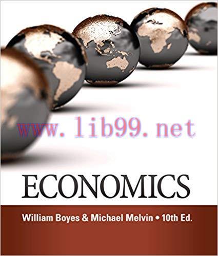 Test Bank for Economics 10th Edition by William Boyes