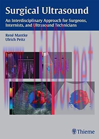 [PDF]Surgical Ultrasound: An Interdisciplinary Approach for Surgeons, Internists, and Ultrasoun...