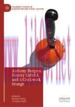[PDF]Anthony Burgess, Stanley Kubrick and A Clockwork Orange