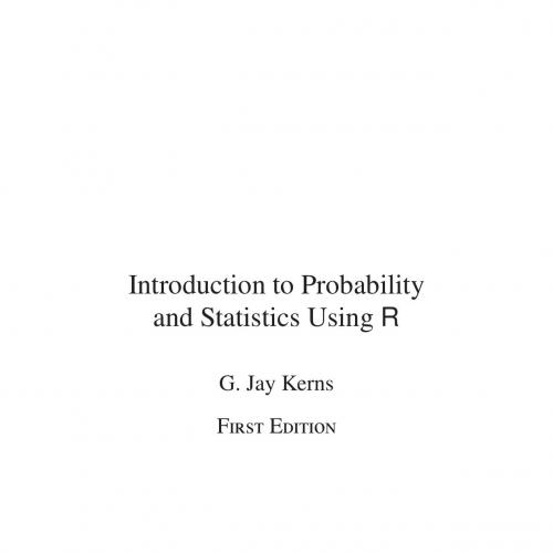 Introduction to Probability and Statistics Using R