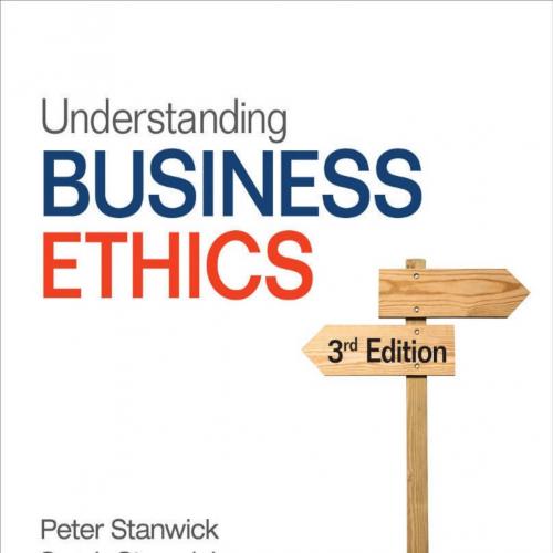Understanding Business Ethics 3rd Third Edition by Peter A. Stanwick - Peter A. Stanwick & Sara...