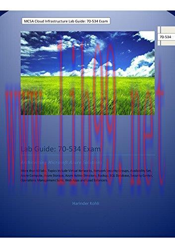 MCSA Cloud Infrastructure Lab Guide: 70-534 Exam: Architecting Microsoft Azure Solutions