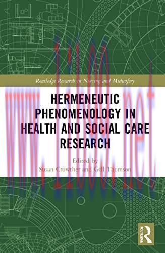 [AME]Hermeneutic Phenomenology in Health and Social Care Research (Routledge Research in Nursin...