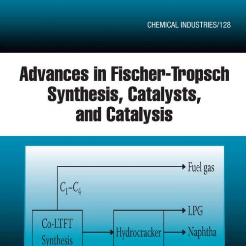 Advances in Fischer-Tropsch Synthesis, Catalysts, and Catalysis