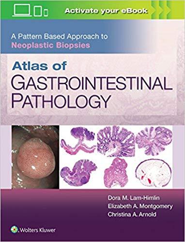 Atlas of Gastrointestinal Pathology A Pattern Based Approach to Neoplastic Biopsies (PDF+EPUB)