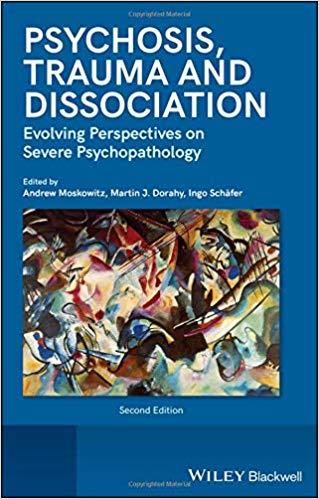 Psychosis, Trauma and Dissociation 2nd Edition
