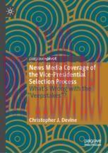 [PDF]News Media Coverage of the Vice-Presidential Selection Process: What's Wrong with the "Vee...
