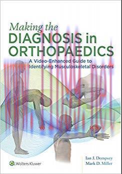 (PDF)Making the Diagnosis in Orthopaedics: A Multimedia Guide First Edition