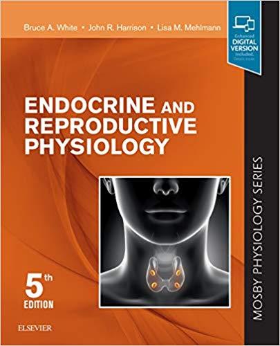 Endocrine and Reproductive Physiology Mosby Physiology Series (Mosby&rsquo;s Physiology Monograph) 5t...