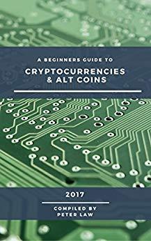 (PDF)A Beginners Guide to Cryptocurrency & Altcoins 2017