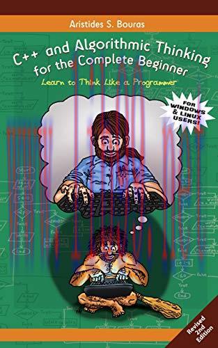 [FOX-Ebook]C++ and Algorithmic Thinking for the Complete Beginner (2nd Edition): Learn to Think...