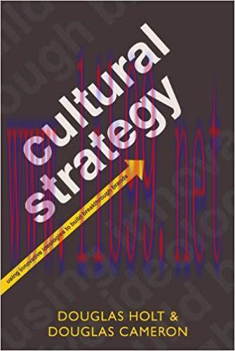 Cultural Strategy: Using Innovative Ideologies to Build Breakthrough Brands 1st Edition,