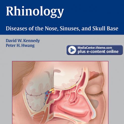 Rhinology Diseases of the Nose, Sinuses, and Skull Base