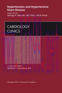 [AME]Hypertension and Hypertensive Heart Disease, An Issue of Cardiology Clinics (Original PDF)