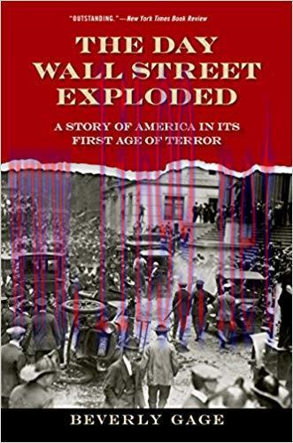 The Day Wall Street Exploded: A Story of America in Its First Age of Terror Reprint Edition,