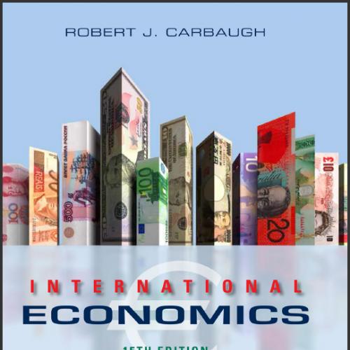(Solution Manual)International Economics 15th Edition by Carbaugh.rar