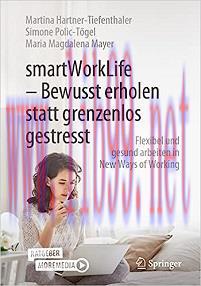 [AME]smartWorkLife - Bewusst erholen statt grenzenlos gestresst: Flexibel und gesund arbeiten i...