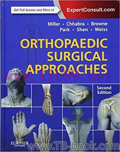Orthopaedic Surgical Approaches 2nd Edition by Mark D. Miller