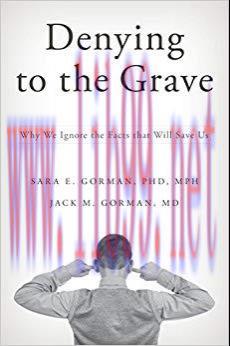 (PDF)Denying to the Grave: Why We Ignore the Facts That Will Save Us 1st Edition
