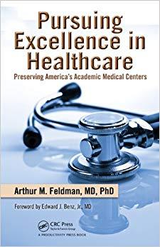 (PDF)Pursuing Excellence in Healthcare Preserving America&rsquo;s Academic Medical Centers 1st Editio...
