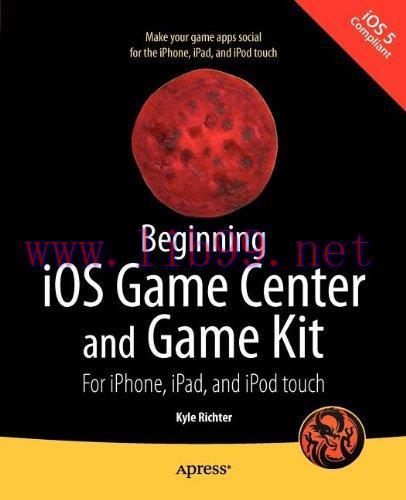 [FOX-Ebook]Beginning iOS Game Center and Game Kit: For iPhone, iPad, and iPod touch