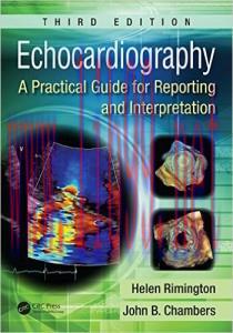 [AME]Echocardiography A Practical Guide for Reporting and Interpretation, Third Edition (Origin...