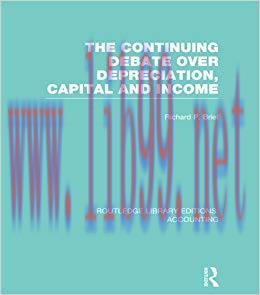 (PDF)The Continuing Debate Over Depreciation, Capital and Income (RLE Accounting) (Routledge Li...