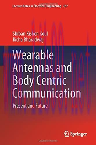 [AME]Wearable Antennas and Body Centric Communication: Present and Future (Lecture Notes in Ele...