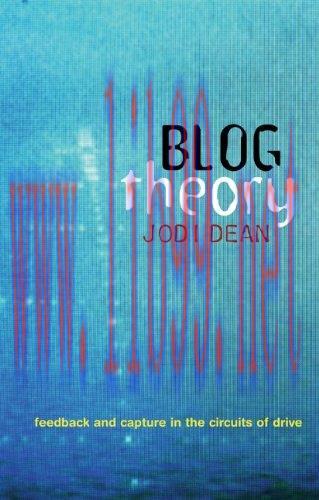 [FOX-Ebook]Blog Theory: Feedback and Capture in the Circuits of Drive