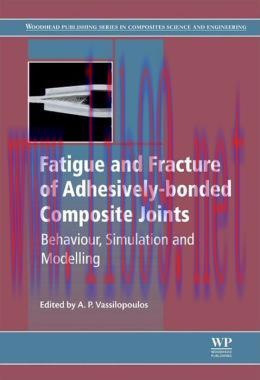 [AME]Fatigue and Fracture of Adhesively-Bonded Composite Joints