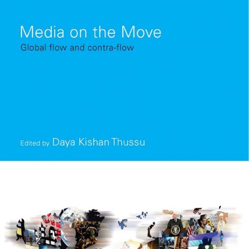 Media on the Move_ Global Flow and Contra-Flow