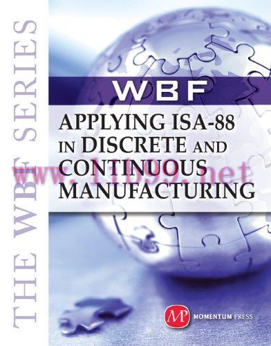(PDF)THE WBF BOOK SERIES-Applying ISA 88 In Discrete and Continuous Manufacturing